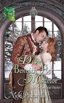 Vojvoda pod jej imelom - The Duke Beneath Her Mistletoe