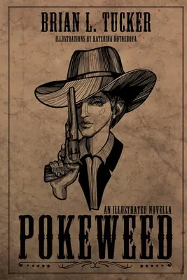 Pokeweed: Ilustrovaná novela - Pokeweed: An Illustrated Novella