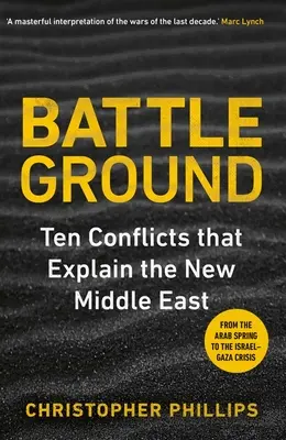 Bojisko: 10 konfliktov, ktoré vysvetľujú nový Blízky východ - Battleground: 10 Conflicts That Explain the New Middle East