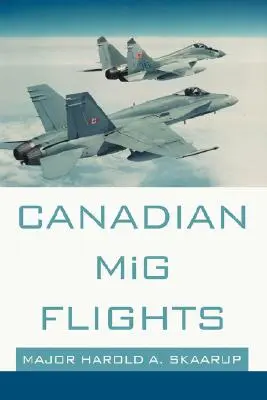 Kanadské lety MiGov - Canadian MiG Flights