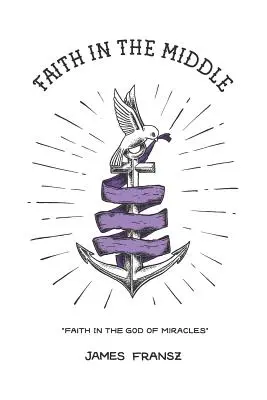 Viera v strede: Viera v Boha zázrakov - Faith in the Middle: Faith in the God of Miracles