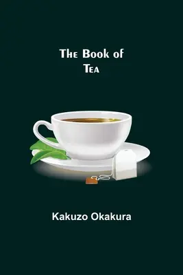 Kniha o čaji - The Book of Tea