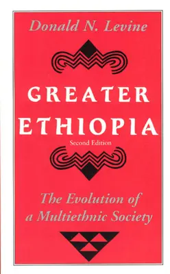 Veľká Etiópia: Vývoj multietnickej spoločnosti - Greater Ethiopia: The Evolution of a Multiethnic Society