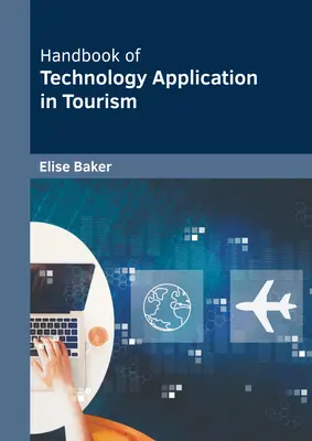 Príručka o aplikácii technológií v cestovnom ruchu - Handbook of Technology Application in Tourism