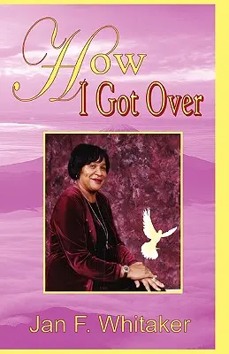 Ako som sa dostal cez - How I Got Over