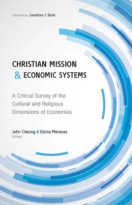 Kresťanská misia a ekonomické systémy: Kritický prehľad kultúrnych a náboženských rozmerov ekonomík - Christian Mission and Economic Systems: A Critical Survey of the Cultural and Religious Dimensions of Economies