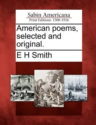 Americké básne, vybrané a pôvodné. - American Poems, Selected and Original.