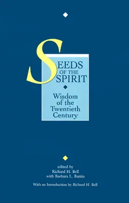 Semená Ducha: Múdrosť dvadsiateho storočia - Seeds of the Spirit: Wisdom of the Twentieth Century