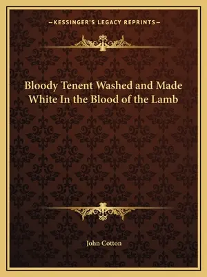 Krvavé desatoro vyprané a vybielené v Baránkovej krvi - Bloody Tenent Washed and Made White In the Blood of the Lamb