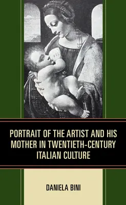 Portrét umelca a jeho matky v talianskej kultúre dvadsiateho storočia - Portrait of the Artist and His Mother in Twentieth-Century Italian Culture