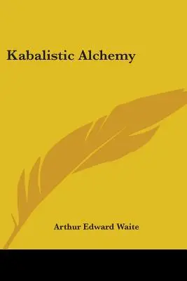 Kabalistická alchýmia - Kabalistic Alchemy