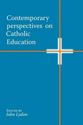 Súčasné perspektívy katolíckeho vzdelávania - Contemporary Perspectives on Catholic Education