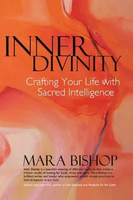 Vnútorná božskosť: Tvorba vášho života s posvätnou inteligenciou - Inner Divinity: Crafting Your Life with Sacred Intelligence