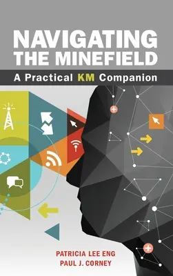 Navigácia v mínovom poli: Praktický spoločník KM - Navigating the Minefield: A Practical KM Companion