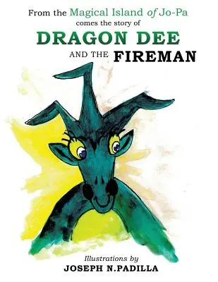 Z čarovného ostrova Jo-Pa prichádza príbeh draka Dee a hasiča - From the Magical Island of Jo-Pa comes the story of Dragon Dee and the Fireman
