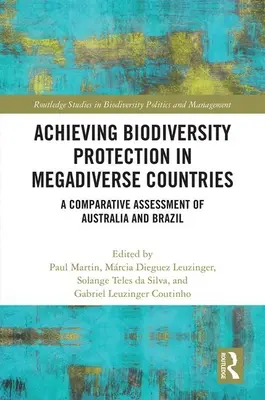 Dosiahnutie ochrany biodiverzity v krajinách s megadiverzitou: Porovnávacie hodnotenie Austrálie a Brazílie - Achieving Biodiversity Protection in Megadiverse Countries: A Comparative Assessment of Australia and Brazil