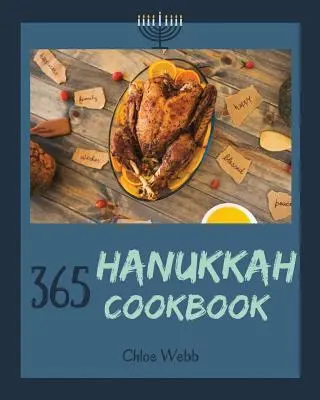 Chanuka Cookbook 365: Vychutnajte si útulný sviatok Chanuka s 365 chanukovými receptami! [kniha 1] - Hanukkah Cookbook 365: Enjoy Your Cozy Hanukkah Holiday with 365 Hanukkah Recipes! [book 1]