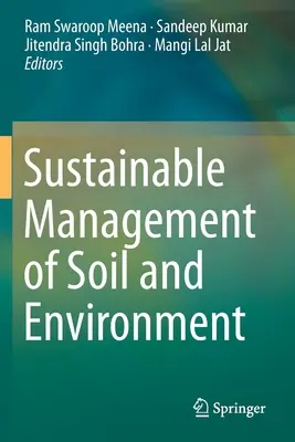 Udržateľné hospodárenie s pôdou a životným prostredím - Sustainable Management of Soil and Environment
