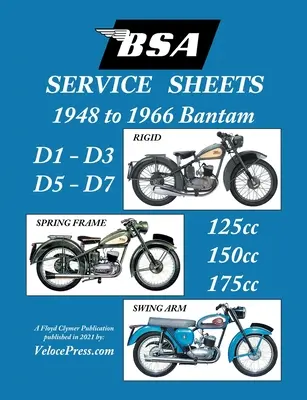 BSA BANTAM D1-D3-D5-D7 „SERVISNÉ LISTY“ 1948-1966 MODELY S RIGIDNÝM, Pružinovým a Kyvným rámom 125cc-150cc-175cc - BSA BANTAM D1-D3-D5-D7 'SERVICE SHEETS' 1948-1966 RIGID, SPRING FRAME AND SWING ARM 125cc-150cc-175cc MODELS