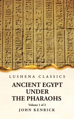Staroveký Egypt za vlády faraónov 1. diel z 2 - Ancient Egypt Under the Pharaohs Volume 1 of 2