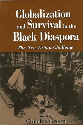 Globalizácia a prežitie v černošskej diaspóre: Nová mestská výzva - Globalization and Survival in the Black Diaspora: The New Urban Challenge