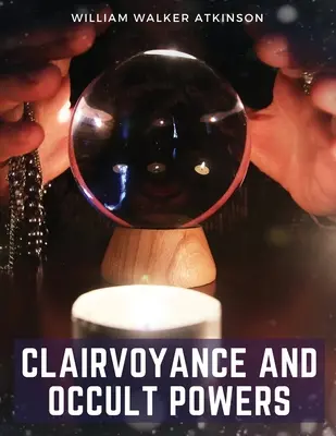 Jasnovidectvo a okultné schopnosti - Clairvoyance and Occult Powers