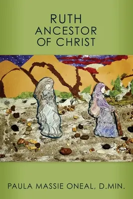 Rút: predchodkyňa Krista - Ruth Ancestor of Christ