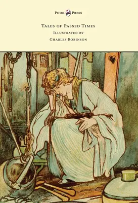 Príbehy dávnych čias - ilustroval Charles Robinson - Tales of Passed Times - Illustrated by Charles Robinson