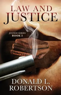 Právo a spravodlivosť: Séria Spravodlivosť - kniha 2 - Law and Justice: Justice Series - Book 2