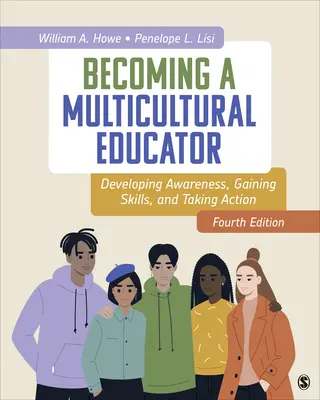Ako sa stať multikultúrnym pedagógom: Rozvíjať povedomie, získavať zručnosti a konať - Becoming a Multicultural Educator: Developing Awareness, Gaining Skills, and Taking Action