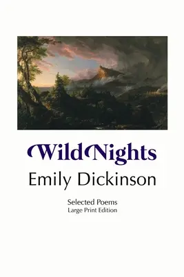 Divoké noci: Vybrané básne: Vydanie vo veľkom formáte - Wild Nights: Selected Poems: Large Print Edition