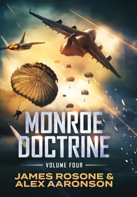 Monroeova doktrína: Monroeova vláda: štvrtý diel - Monroe Doctrine: Volume IV