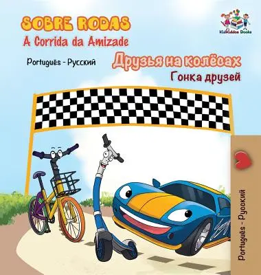 Sobre Rodas-A Corrida da Amizade: The Wheels - The Friendship Race- portugalčina ruština - Sobre Rodas-A Corrida da Amizade: The Wheels - The Friendship Race- Portuguese Russian