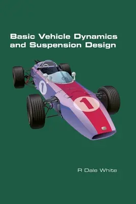 Základy dynamiky vozidiel a konštrukcie zavesenia kolies - Basic Vehicle Dynamics and Suspension Design