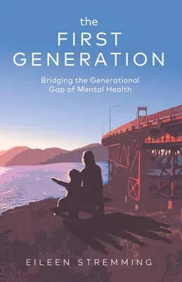 Prvá generácia: Preklenutie generačnej priepasti v oblasti duševného zdravia - The First Generation: Bridging the Generational Gap of Mental Health