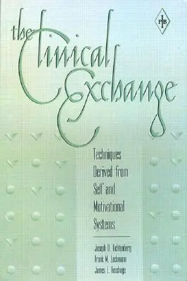 Klinická výmena: Techniky odvodené od seba a motivačných systémov - The Clinical Exchange: Techniques Derived from Self and Motivational Systems