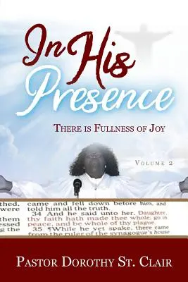 V JEHO prítomnosti: Je plnosť radosti - In HIS Presence: There is Fullness of Joy