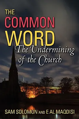 Spoločné slovo: Podkopávanie Cirkvi - A Common Word: The Undermining of the Church