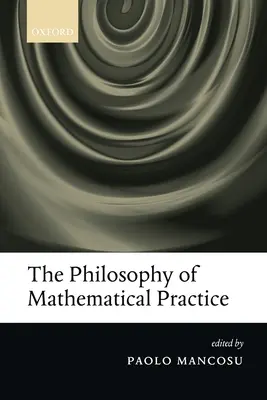 Filozofia matematickej praxe - The Philosophy of Mathematical Practice