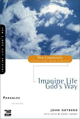 Predstavte si život Božím spôsobom: Podobenstvá - Imagine Life God's Way: Parables