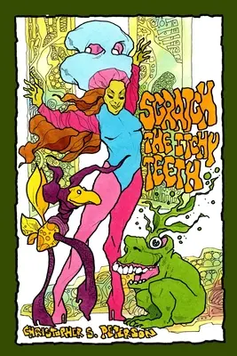 Poškriabte svrbiace zuby - Scratch the Itchy Teeth