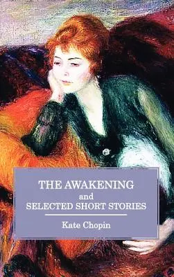 Prebudenie a vybrané poviedky - The Awakening and Selected Short Stories