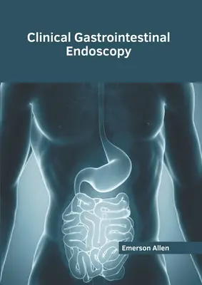 Klinická gastrointestinálna endoskopia - Clinical Gastrointestinal Endoscopy