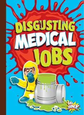 Nechutné práce v zdravotníctve - Disgusting Medical Jobs