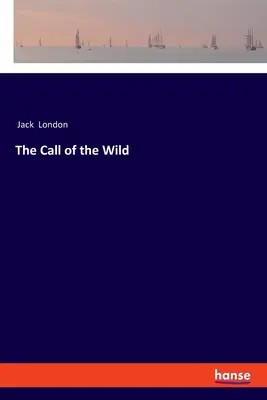 Volanie divočiny - The Call of the Wild