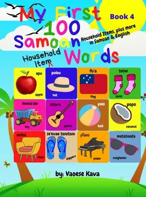 Mojich prvých 100 samojských slovíčok o predmetoch domácnosti - kniha 4 - My First 100 Samoan Household Item Words - Book 4