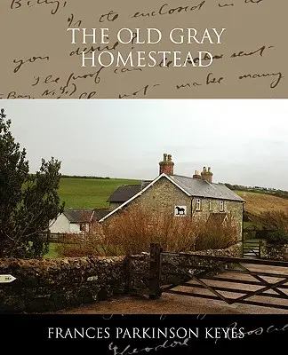 Stará šedá usadlosť - The Old Gray Homestead