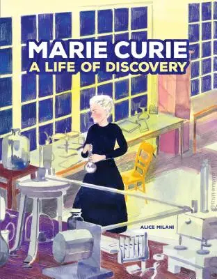 Marie Curie: Život plný objavov - Marie Curie: A Life of Discovery