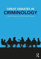 Veľké diskusie v kriminológii - Great Debates in Criminology
