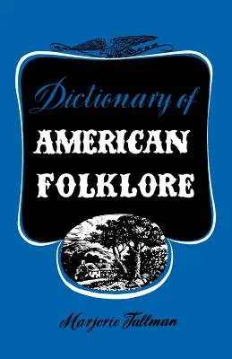 Slovník amerického folklóru - Dictionary of American Folklore